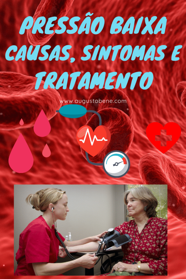 Pressão baixa (Hipotensão): sintomas, causas e tratamento